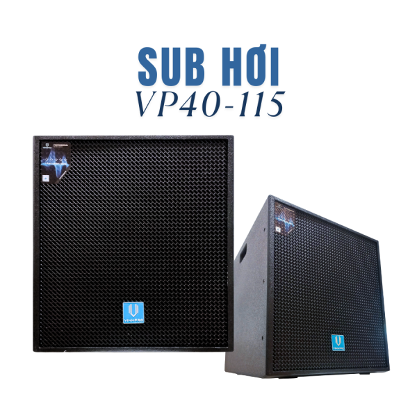 LOA SUB HƠI VINHPRO 40-115S