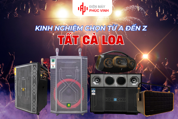 Kinh nghiệm chọn loa nghe nhạc, karaoke, ngoài trời cho người mới